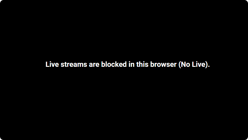 A YouTube player, black, with the message: Live streams are blocked in this browser (No Live). From a real test in Edge.